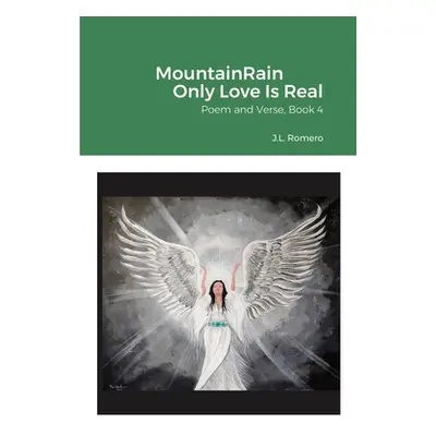 "MountainRain Only Love Is Real" - "" ("Romero Judy")