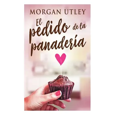 "El pedido de la panadera" - "" ("Utley Morgan")