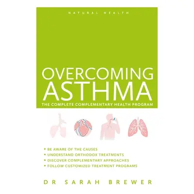 "Overcoming Asthma" - "The Complete Complementary Health Program" ("")