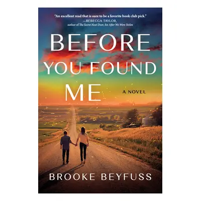 "Before You Found Me" - "" ("Beyfuss Brooke")