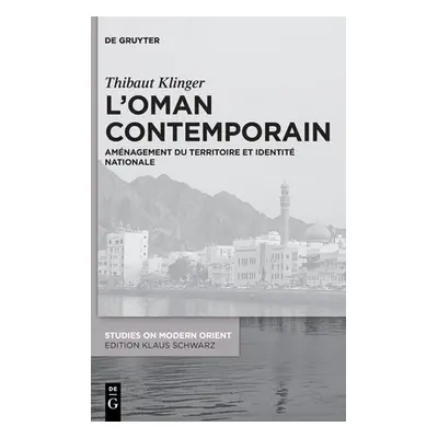 "L'Oman contemporain" - "" ("Klinger Thibaut")