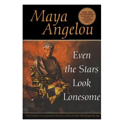 "Even the Stars Look Lonesome" - "" ("Angelou Maya")