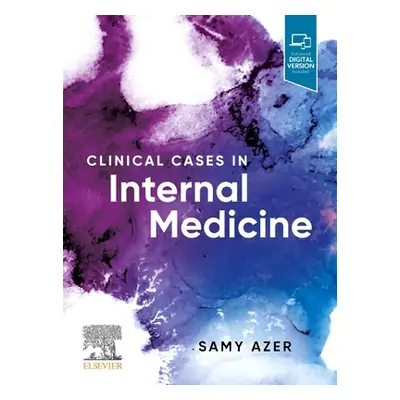 "Clinical Cases in Internal Medicine" - "" ("Azer Samy A.")