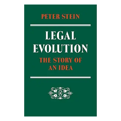 "Legal Evolution: The Story of an Idea" - "" ("Stein Peter")