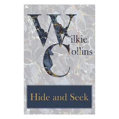 "Hide and Seek" - "" ("Collins Wilkie")