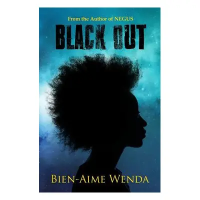 "Black Out" - "" ("Wenda Bien-Aime")