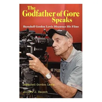 "The Godfather of Gore Speaks - Herschell Gordon Lewis Discusses His Films" - "" ("Lewis Hersche