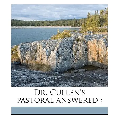 "Dr. Cullen's Pastoral Answered" - "" ("Society for Irish Church Missions to the")