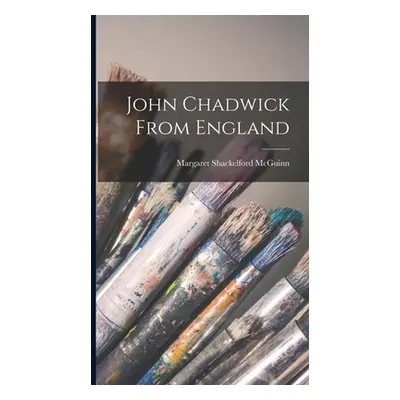 "John Chadwick From England" - "" ("McGuinn Margaret Shackelford")