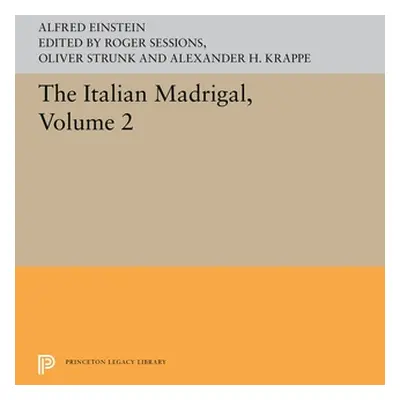 "The Italian Madrigal: Volume II" - "" ("Einstein Alfred")