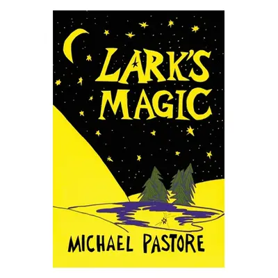 "Lark's Magic" - "" ("Pastore Michael")