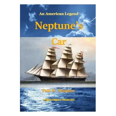 "Neptune's Car - An American Legend" - "" ("Simpson Paul W.")