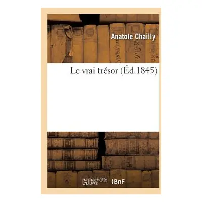 "Le Vrai Trsor" - "" ("Chailly")