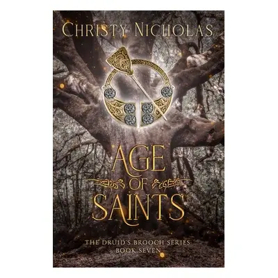 "Age of Saints: An Irish Historical Fantasy" - "" ("Nicholas Christy")