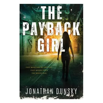 "The Payback Girl" - "" ("Dunsky Jonathan")