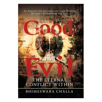 "Good and Evil: The Eternal Conflict Within" - "" ("Challa Bhimeswara")