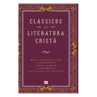 "Clssicos da literatura crist" - "" ("de Hipona Agostinho")