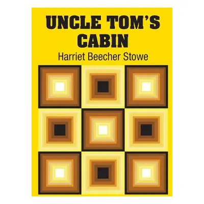 "Uncle Tom's Cabin" - "" ("Stowe Harriet Beecher")