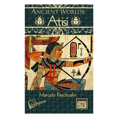 "Ancient Worlds: Atisi (b&w hardcover)" - "" ("Paschoalin Marcelo")