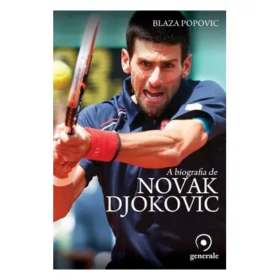 A biografia de Novak Djokovic (Popovic Blaza)