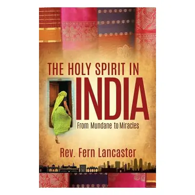 "The Holy Spirit in India" - "" ("Lancaster Fern")