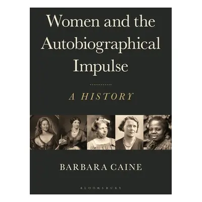 "Women and the Autobiographical Impulse: A History" - "" ("Caine Barbara")