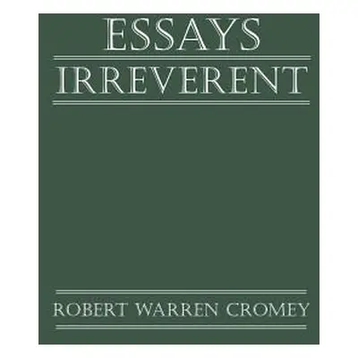 "Essays Irreverent" - "" ("Cromey Robert Warren")