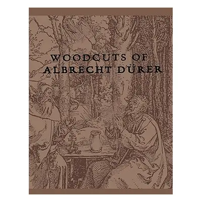 "Woodcuts Of Albrecht Durer" - "" ("Anon")