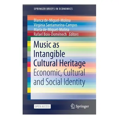 "Music as Intangible Cultural Heritage: Economic, Cultural and Social Identity" - "" ("De-Miguel