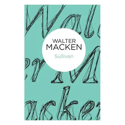 "Sullivan" - "" ("Macken Walter")