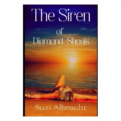 "The Siren of Diamond Shoals" - "" ("Albracht Suzi")