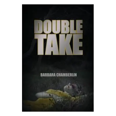 "Double Take" - "" ("Chamberlin Barbara")