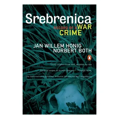 "Srebrenica: Record of a War Crime" - "" ("Honig Jan Willem")