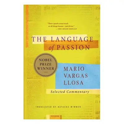 "The Language of Passion: Selected Commentary" - "" ("Llosa Mario Vargas")