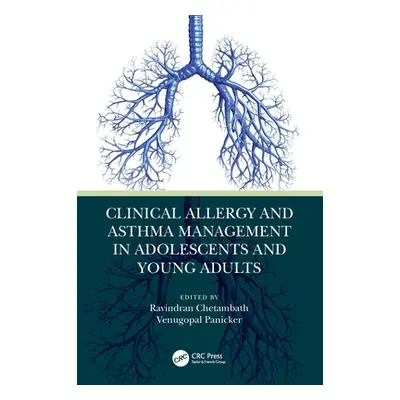 "Clinical Allergy and Asthma Management in Adolescents and Young Adults" - "" ("Chetambath Ravin