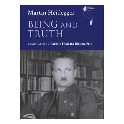 "Being and Truth" - "" ("Heidegger Martin")