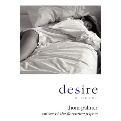 "Desire" - "" ("Palmer Thom")