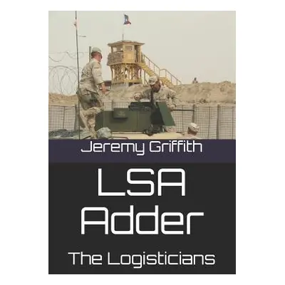 "Lsa Adder: The Logisticians" - "" ("Griffith Jeremy Lloyd")