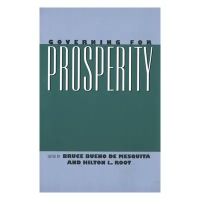 "Governing for Prosperity" - "" ("Root Hilton L.")