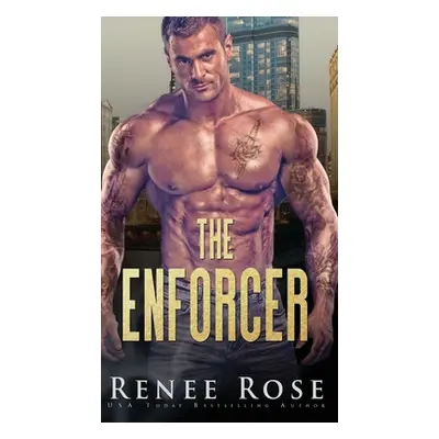 "The Enforcer" - "" ("Rose Renee")