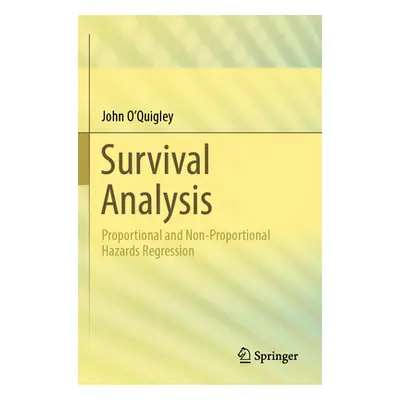 "Survival Analysis: Proportional and Non-Proportional Hazards Regression" - "" ("O'Quigley John"