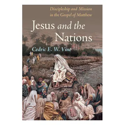 "Jesus and the Nations" - "" ("Vine Cedric E. W.")