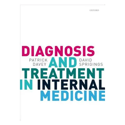 "Diagnosis and Treatment in Internal Medicine" - "" ("Davey Patrick")