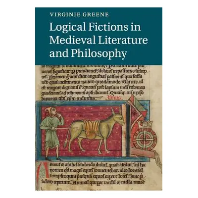 "Logical Fictions in Medieval Literature and Philosophy" - "" ("Greene Virginie")