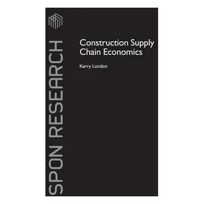 "Construction Supply Chain Economics" - "" ("London Kerry")