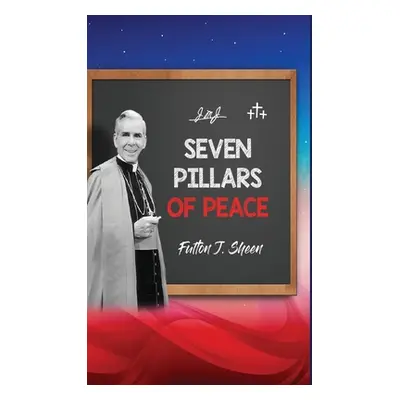 "Seven Pillars of Peace" - "" ("Sheen Fulton J.")