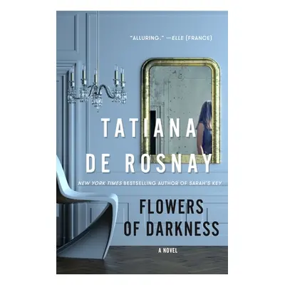 "Flowers of Darkness" - "" ("De Rosnay Tatiana")