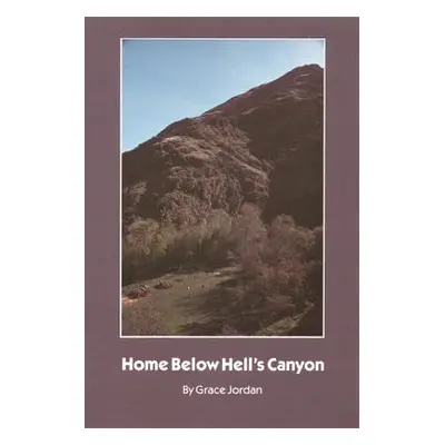 "Home Below Hell's Canyon" - "" ("Jordan Grace")