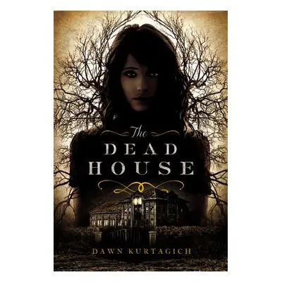 "The Dead House" - "" ("Kurtagich Dawn")