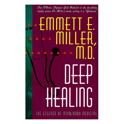 "Deep Healing" - "" ("Miller Emmett E.")